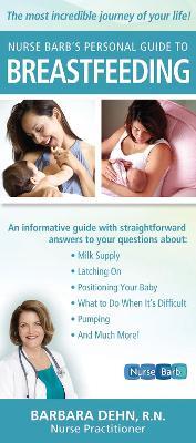 Nurse Barb's Personal Guide to Breast Feeding - Barbara Dehn - cover