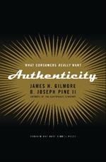 Authenticity: What Consumers Really Want
