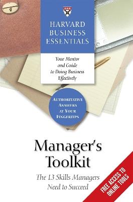 Manager's Toolkit: The 13 Skills Managers Need to Succeed - cover