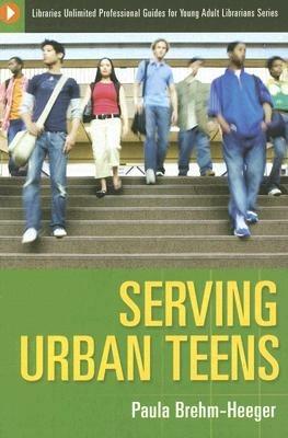 Serving Urban Teens - Paula Brehm-Heeger - cover