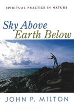 Sky Above, Earth Below: Spiritual Practice in Nature