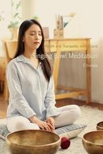 Singing Bowl Meditation: Health and Tranquility with Sound