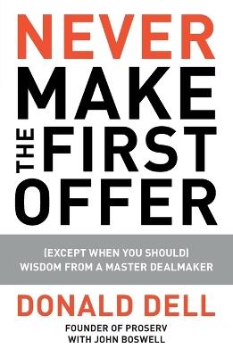 Never Make The First Offer - Donald Dell,John Boswell - cover
