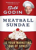 Meatball Sundae: Is Your Marketing out of Sync?