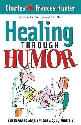 Healing Through Humor - Charles Hunter - cover