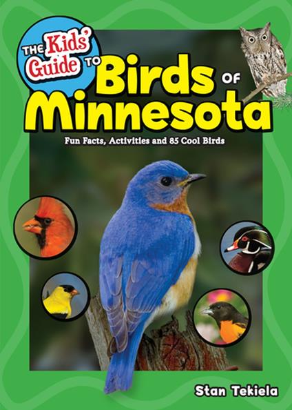 The Kids' Guide to Birds of Minnesota - Stan Tekiela - ebook