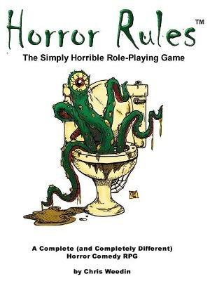 Horror Rules, the Simply Horrible Roleplaying Game - Chris Weedin - cover