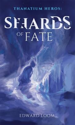 Shards of Fate - Edward Loom - cover