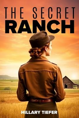 The Secret Ranch - Hillary Tiefer,Hillary Tiefer - cover