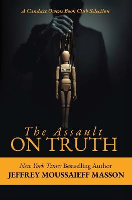 The Assault on Truth - Jeffrey Masson - cover