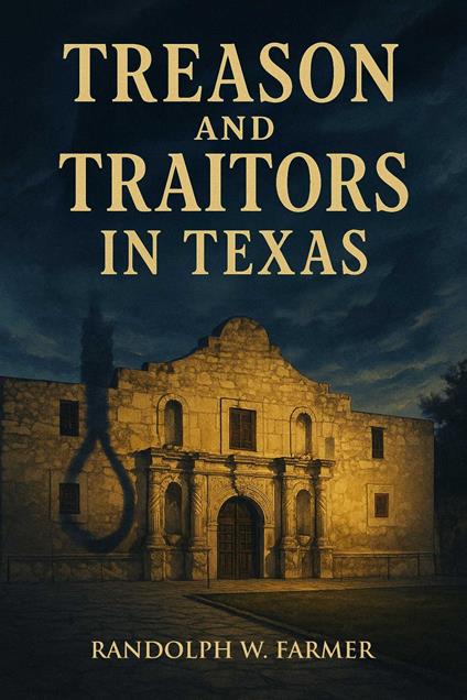 Treason and Traitors in Texas