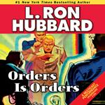 Orders is Orders