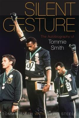 Silent Gesture: The Autobiography of Tommie Smith - Tommie Smith,Delois Smith,David Steele - cover