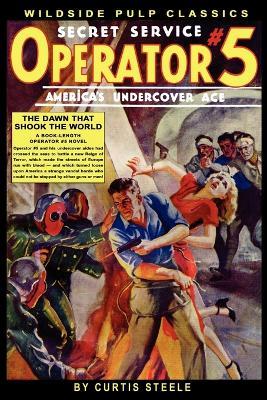 Operator #5: The Dawn That Shook the World - Curtis Steele - cover
