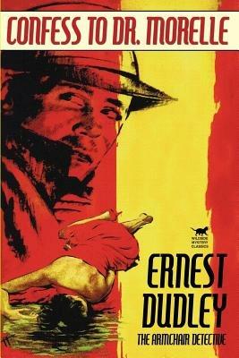 Confess to Dr. Morelle - Ernest Dudley - cover