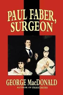 Paul Faber, Surgeon - George MacDonald - cover