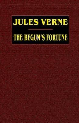 The Begum's Fortune - Jules Verne - cover