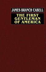 The First Gentleman of America: A Comedy of Conquest