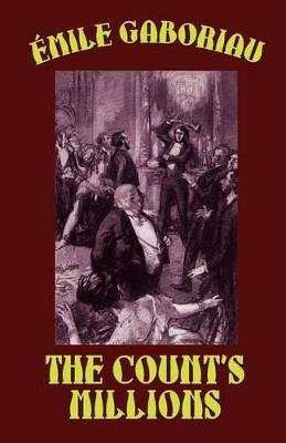 The Count's Millions - Emile Gaboriau - cover