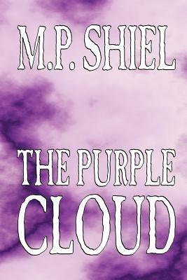 The Purple Cloud by M. P. Shiel, Fiction, Literary, Horror - M P Shiel - cover