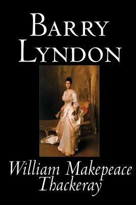 Barry Lyndon by William Makepeace Thackeray, Fiction, Classics - William Makepeace Thackeray - cover