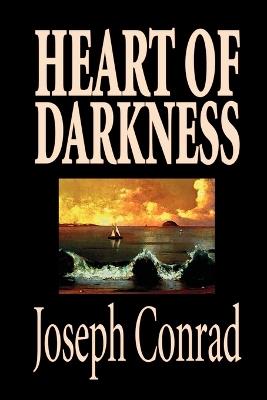 Heart of Darkness by Joseph Conrad, Fiction, Classics, Literary - Joseph Conrad - cover