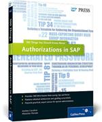 Authorizations in SAP: 100 Things You Should Know About...