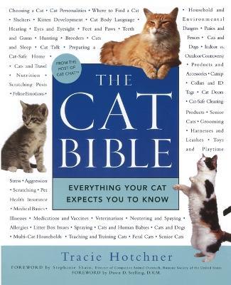 The Cat Bible: Everything Your Cat Expects You to Know - Tracie Hotchner - cover