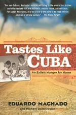 Tastes Like Cuba: An Exile's Hunger for Home
