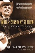 Man Of Constant Sorrow: My Life and Times