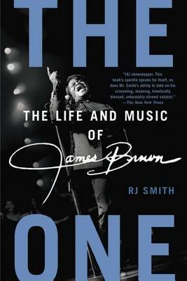 The One: Life of James Brown - Rj Smith - cover
