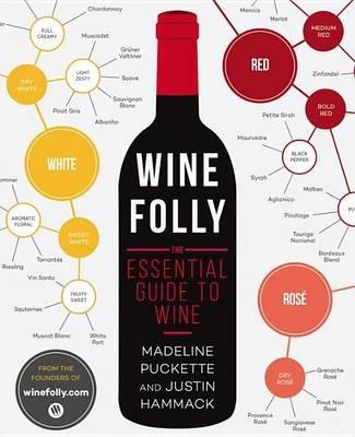 Wine Folly: The Essential Guide to Wine - Madeline Puckette,Justin Hammack - cover