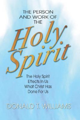 The Person and Work of the Holy Spirit - Don Williams - cover