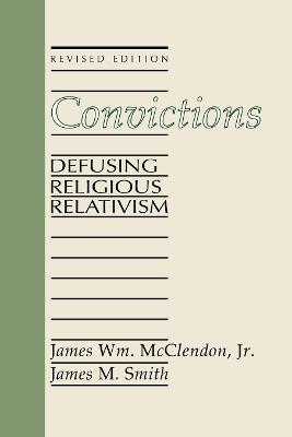 Convictions - James Wm McClendon,James M Smith - cover