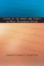 Syntax of the Moods and Tenses in New Testament Greek