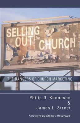 Selling Out the Church - Philip D Kenneson - cover
