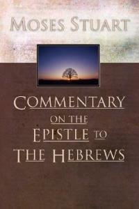 Commentary on the Epistle to the Hebrews - Moses Stuart - cover