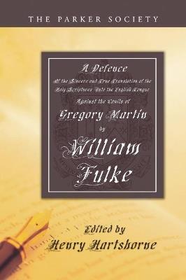 Defence of the Sincere and True Translations of the Holy Scriptures Into the English Tongue - William Fulke - cover