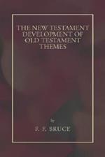 New Testament Development of Old Testament Themes