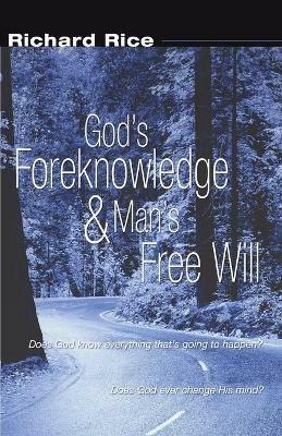 God's Foreknowledge and Man's Free Will - Richard Rice - cover
