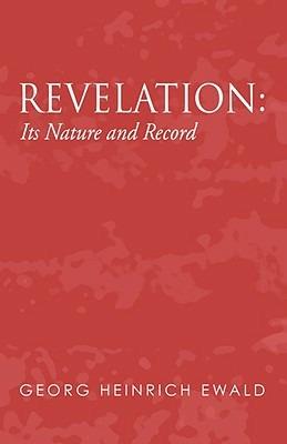 Revelation: Its Nature and Record - Heinrich Ewald - cover