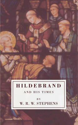 Hildebrand and His Times - W. R. W. Stephens - cover