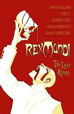 Rex Mundi Volume 3: The Lost Kings - Arvid Nelson - cover