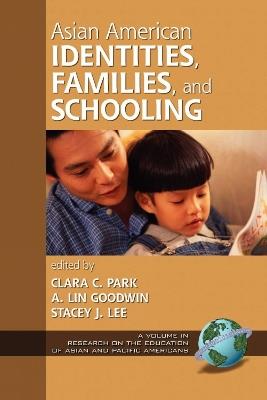 Asian American Identities, Families and Schooling - cover
