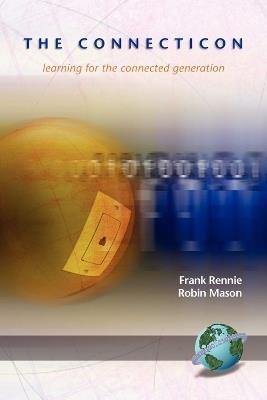 The Connecticon: Learning for the Connected Generation - Frank Rennie,Robin Mason - cover