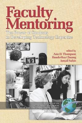 Faculty Mentoring: The Power of Students in Developing Technology Expertise - cover