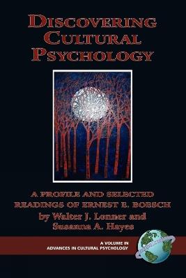 Discovering Cultural Psychology: A Profile and Selected Readings of Ernest E. Boesch - cover