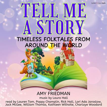 Tell Me A Story: Timeless Folktales From Around The World