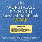 The Worst-Case Scenario Survival Handbook: Work