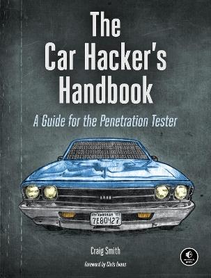 The Car Hacker's Handbook - Craig Smith - cover